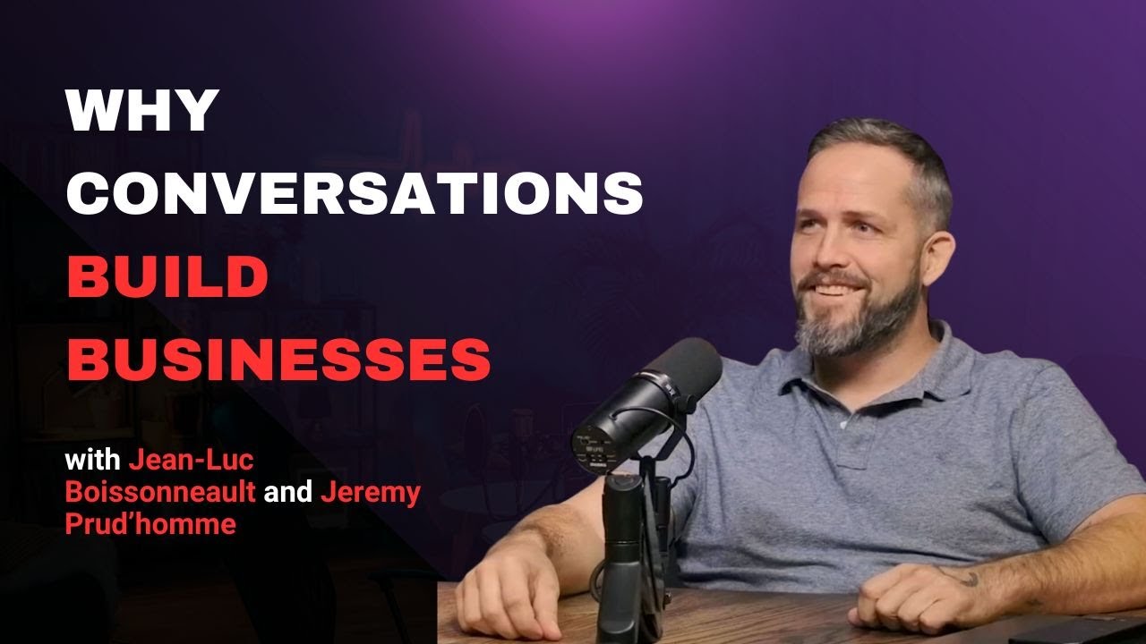 Why Conversations Build Businesses (Systems, AI & Scaling with Jean-Luc)