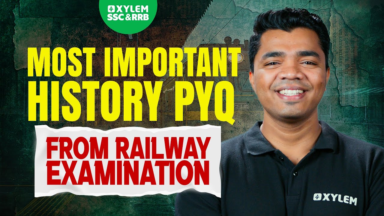 MOST IMPORTANT HISTORY PYQs  | XYLEM SSC&RRB