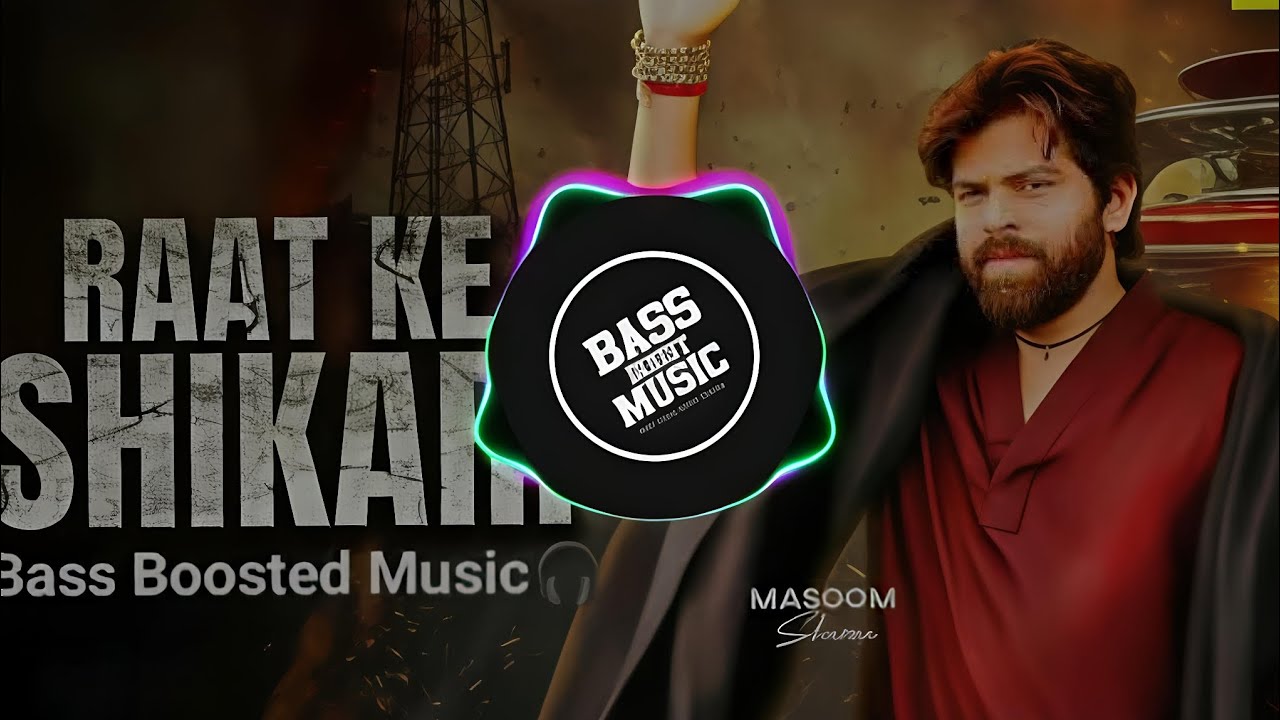 Raat ke Shikari🔊🔊Bass Boosted🔊🔊 Masoom Sharma New haryanvi song 2026 bass Boosted