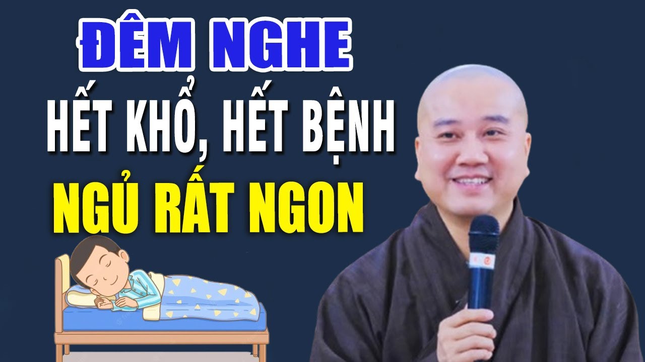 Mỗi Khó Ngủ Hãy Nghe Bài Giảng Này – Hết Bệnh Hết Khổ, Ngủ Ngon Lành _ Thầy Thích Pháp Hòa #Mới