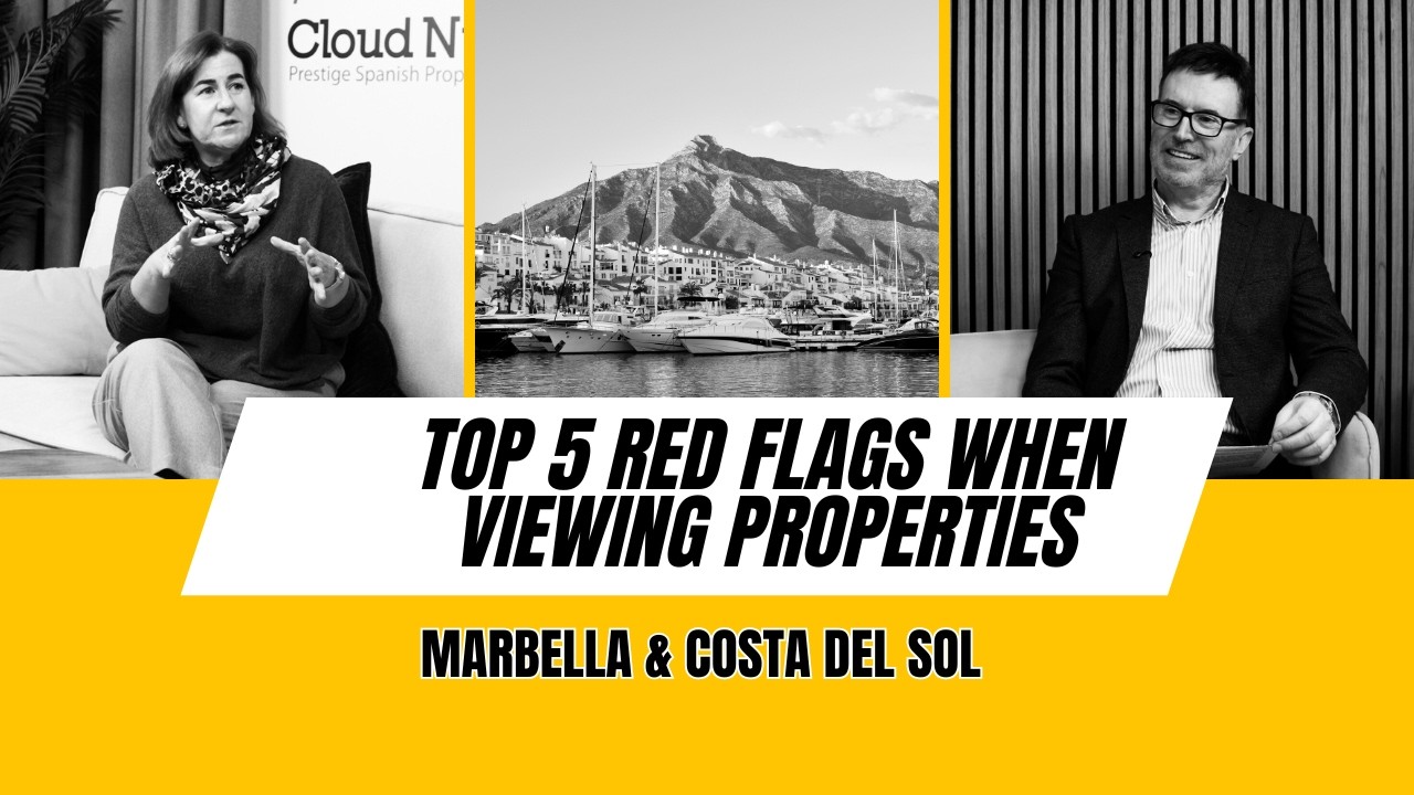 Top 5 Red Flags when Viewing Properties on the Costa del Sol