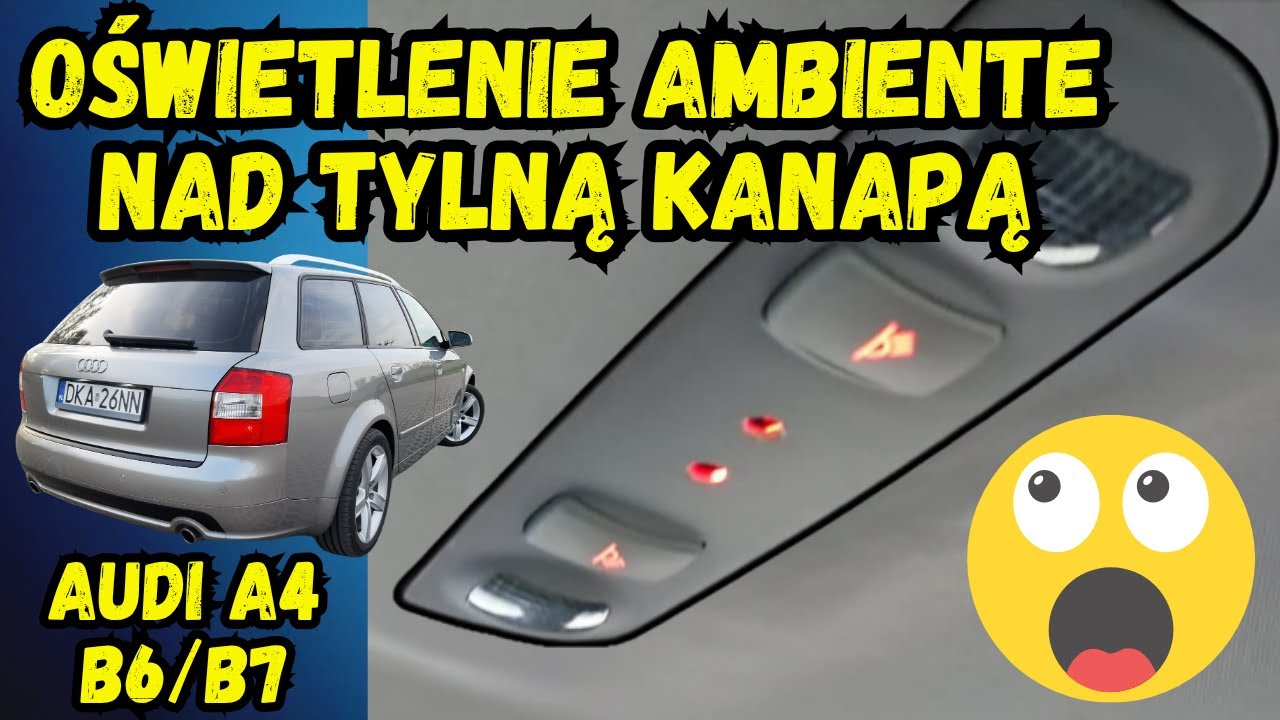 Oświetlenie ambiente w samochodzie/ Audi A4 B6/B7 1.8T BFB  ambient lighting