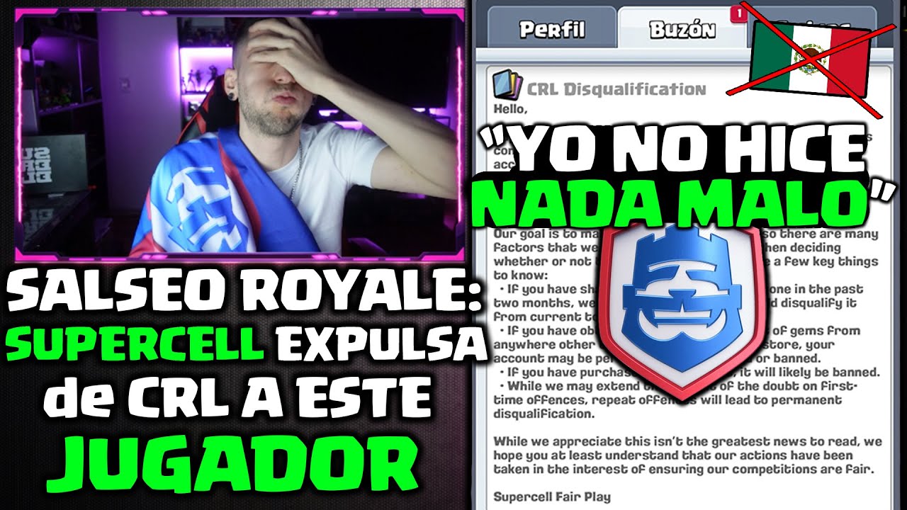 SALSEO ROYALE: SUPERCELL EXPULSA DE LA CRL A ESTE JUGADOR | DrekzeNN | Clash Royale