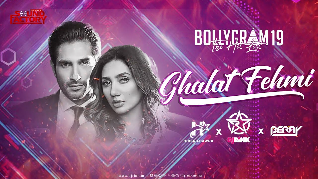 Ghalat Fehmi Remix| Bollygram 19-  The hit list|Dj Rink|Hiren Chawda|Berry |Superstar | Mahira Khan