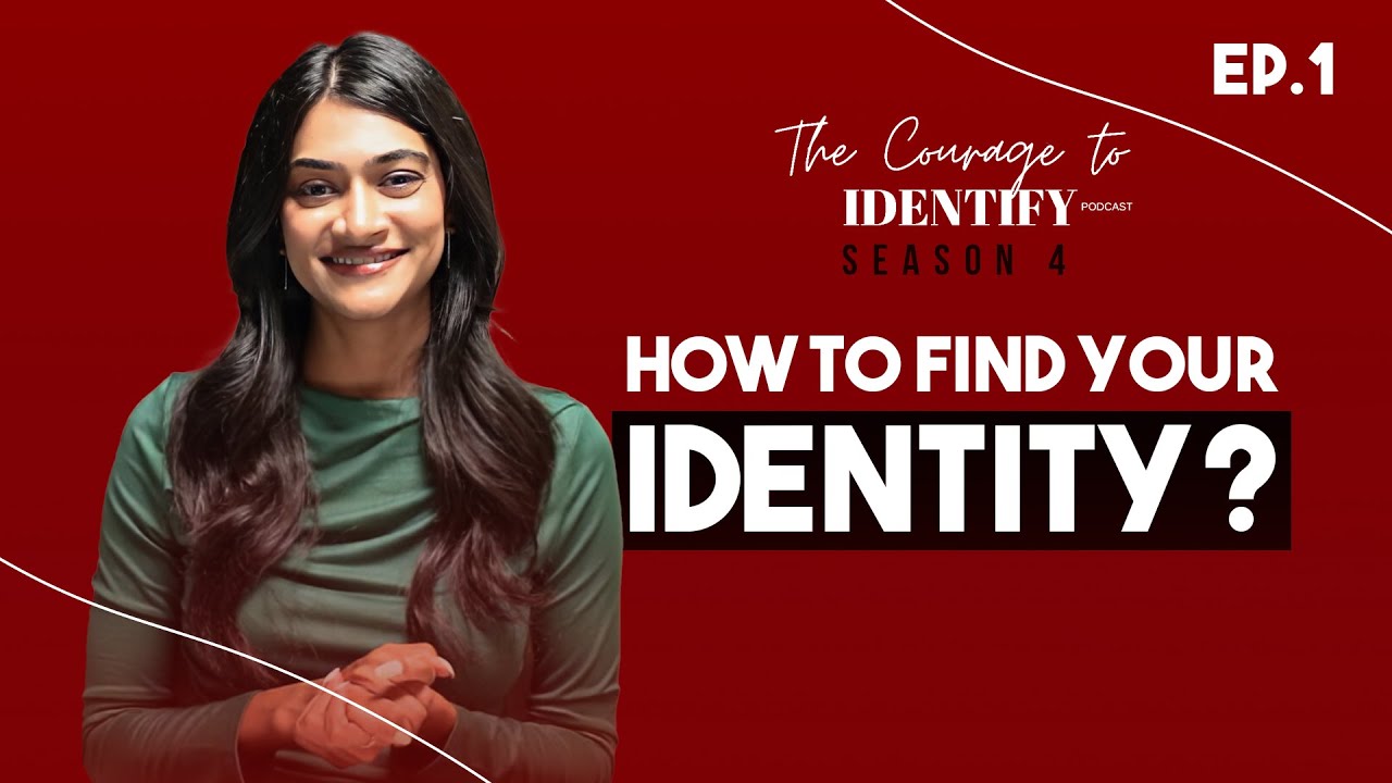 Finding Yourself - The Courage to Identify Podcast