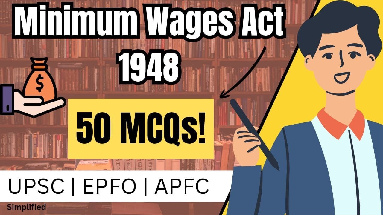 🎯 “Minimum Wages Act 1948 – 50 Toughest UPSC Level MCQs with Detailed Explanation | EPFO APFC ALC CA