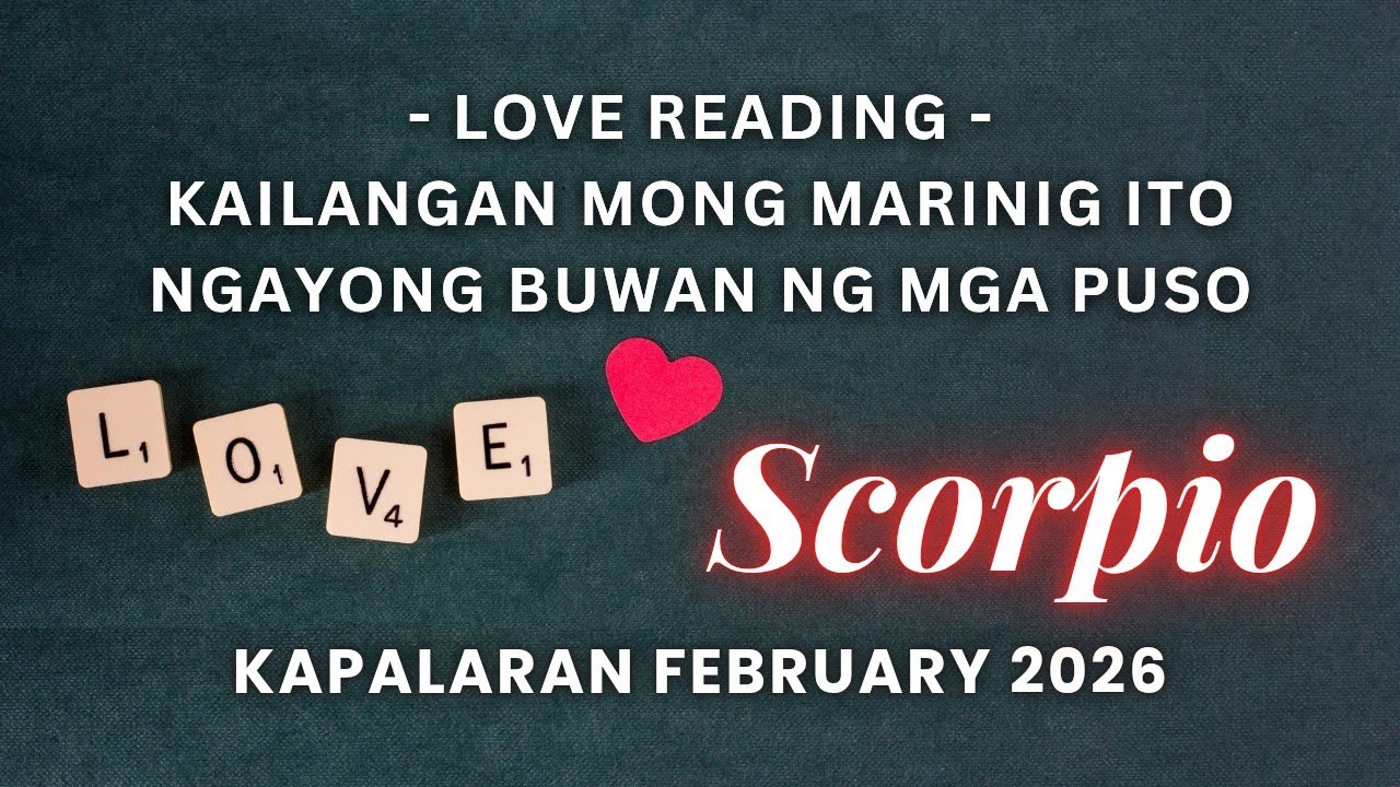 Scorpio Love Reading (February 2026) Kapalaran Horoscope Tarot Reading Valentine's Month