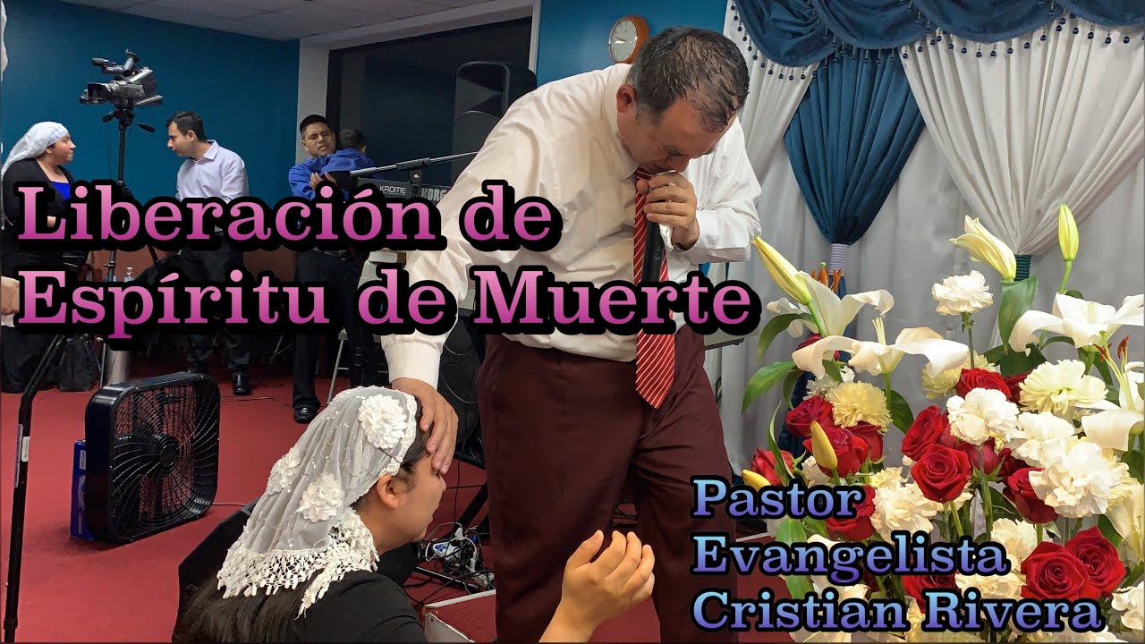 LIBERACION DE ESPIRITU DE MUERTE | NOCHE DE PODER | Pastor Evangelista Cristian Rivera
