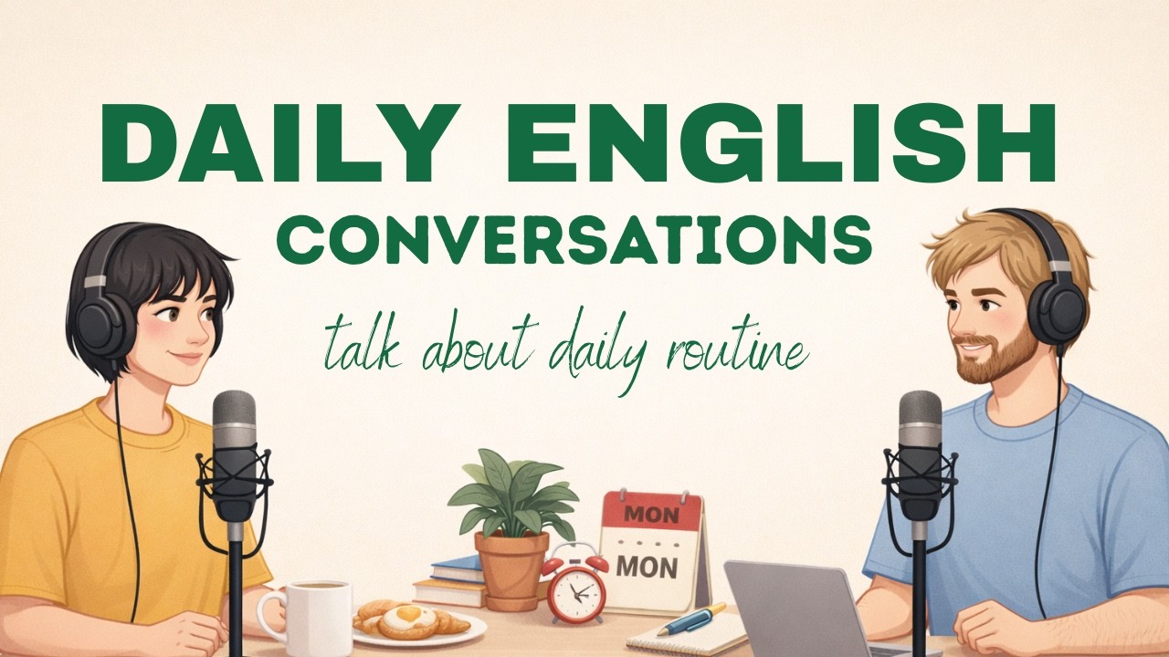 Everything About Daily Life in English | English Conversation For Learning English!