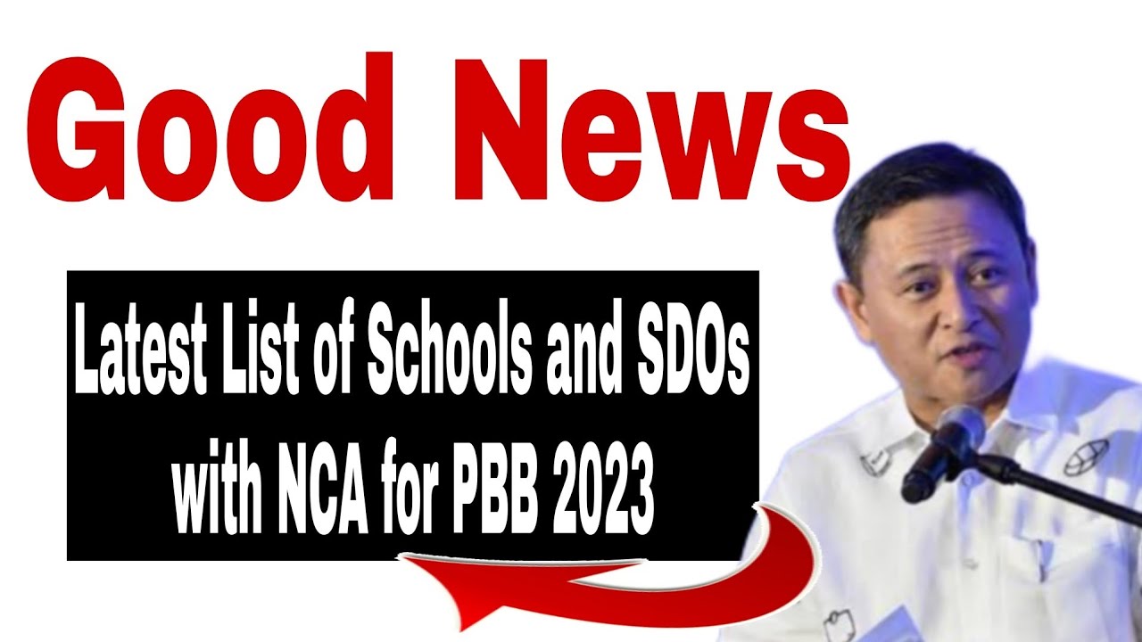 Good News. Latest List of Schools and Divisions with NCA for PBB 2023