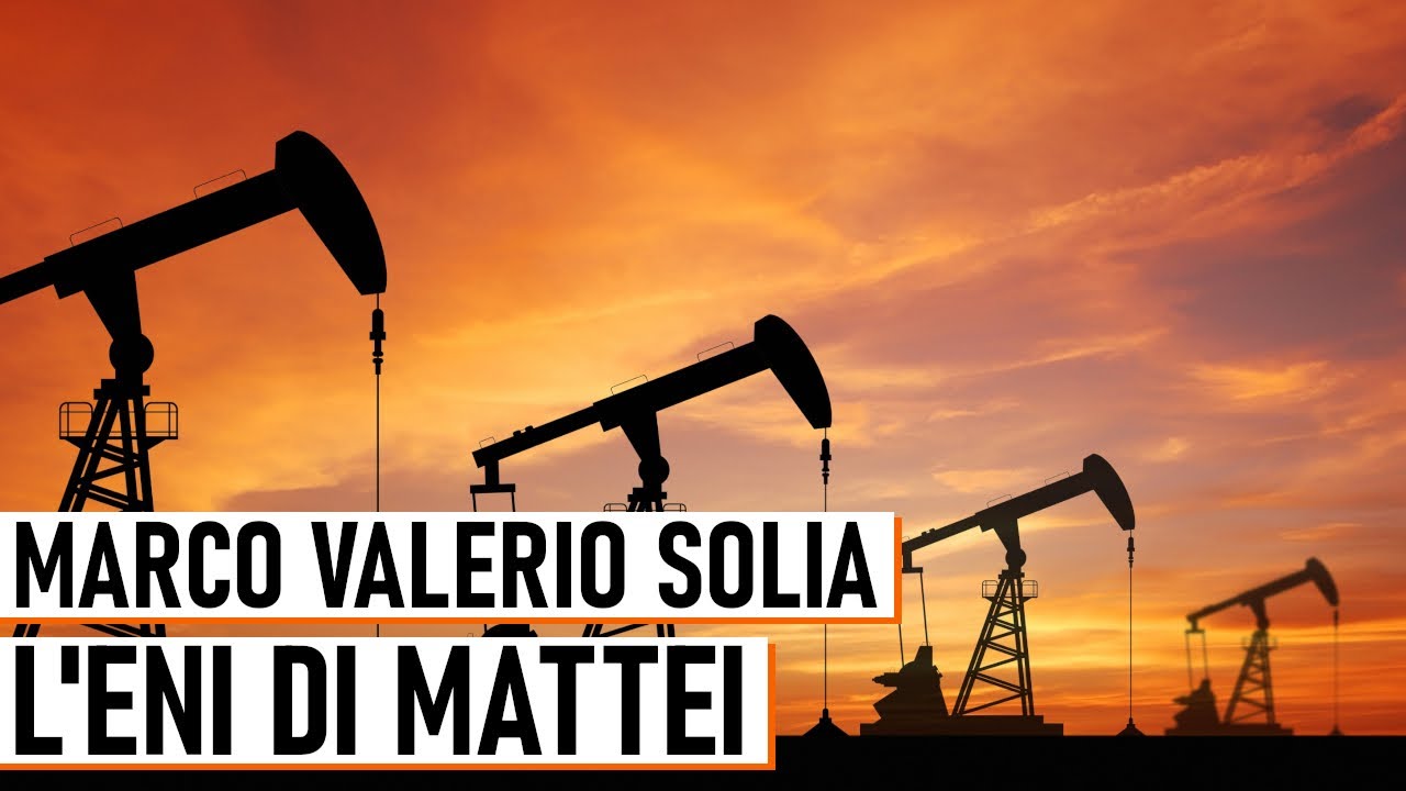 L'ENI di Enrico Mattei - Marco Valerio Solia
