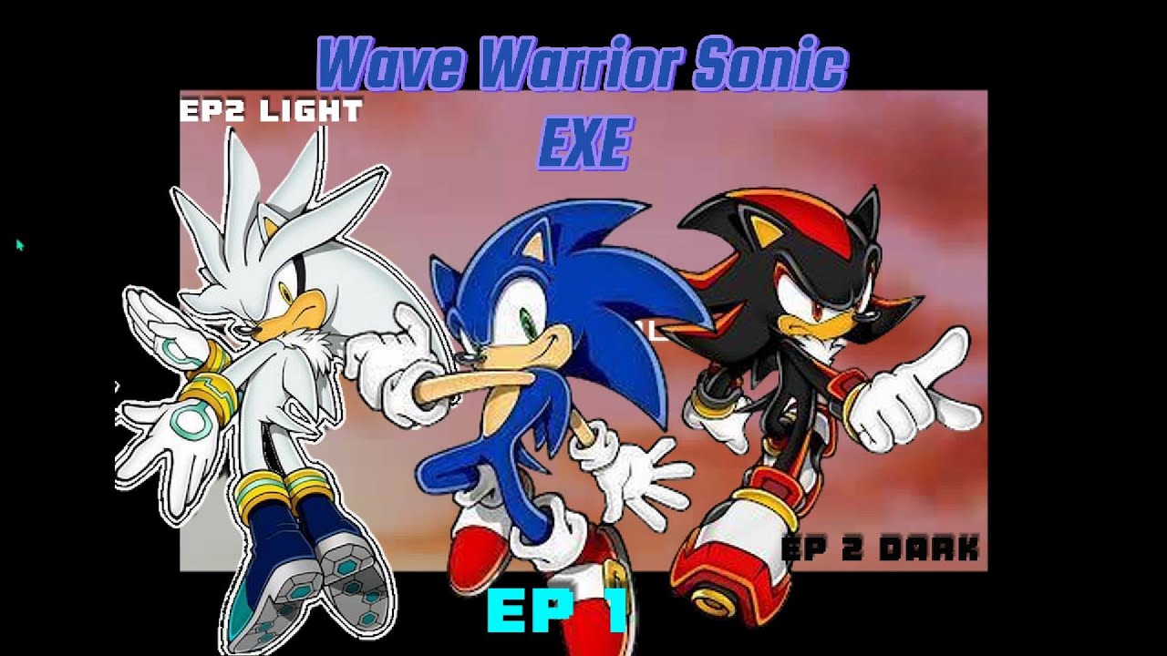 Wave Warrior Sonic ex(Flash game) ep1 & 2 Light and Dark