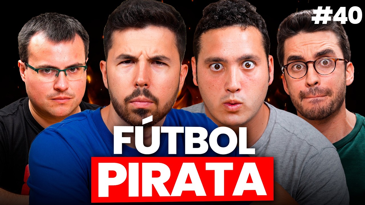 LA LIGA y EL FÚTBOL PIRATA, el PASADO OSCURO de CRUNCHYROLL y los 5 TIPOS DE AMOR #40