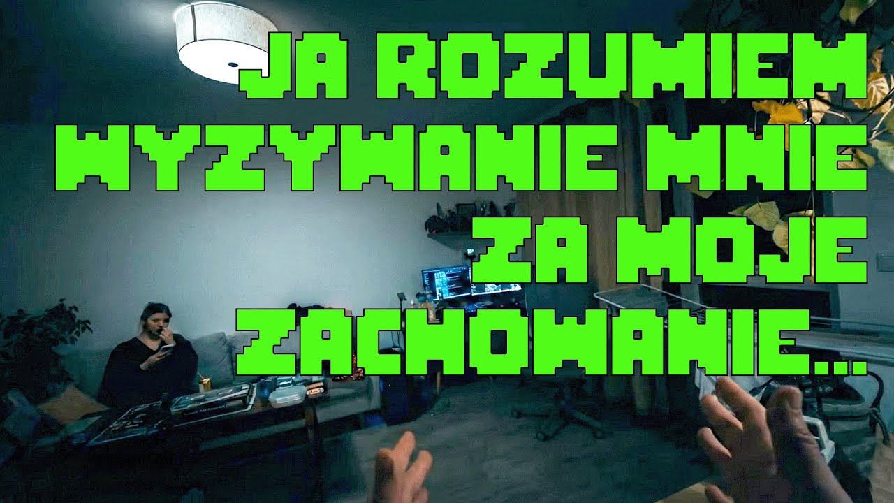 Ja rozumiem wyzywanie mnie za moje zachowanie&hellip;