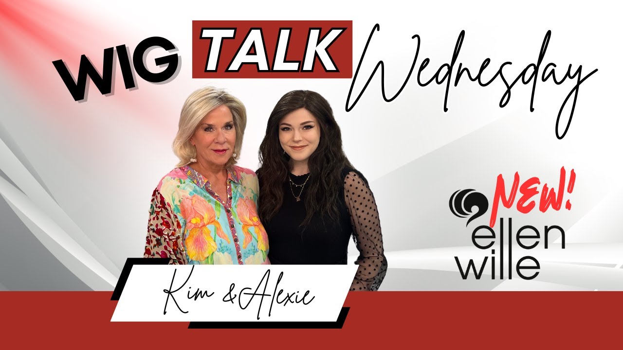 Wig Talk! Ellen Wille Fall Collection