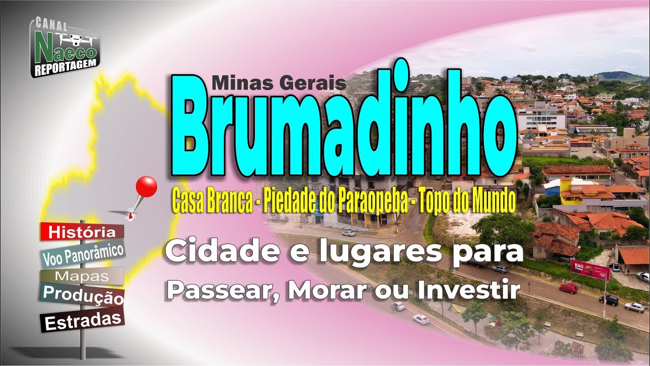 Brumadinho, MG – Cidade para passear, morar e investir.