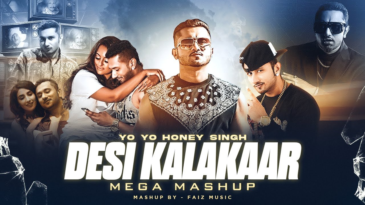 Desi Kalakaar Mega Mashup - Yo Yo Honey Singh ft.Sonakshi Sinha | Call Aundi |Love Dose | Faiz Music