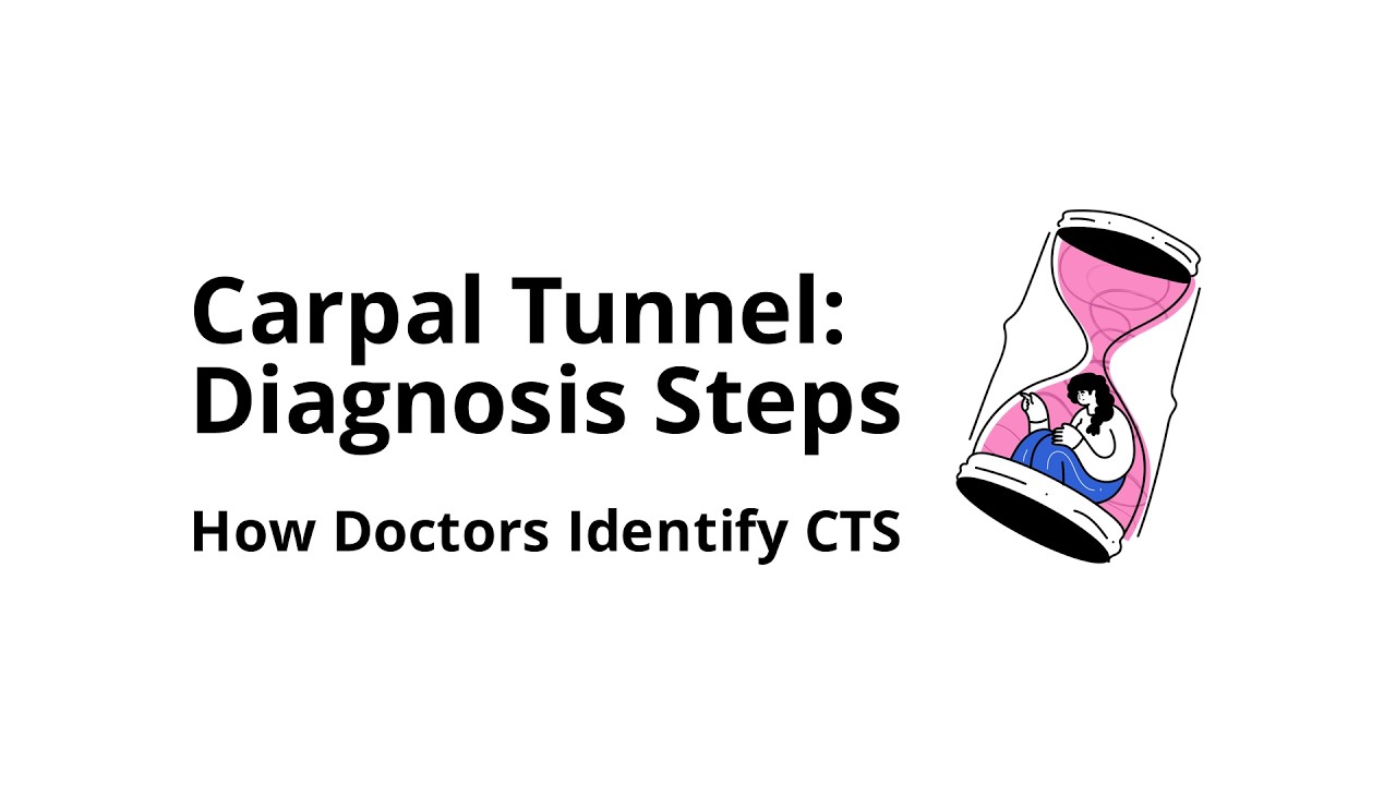How do doctors diagnose carpal tunnel syndrome (step by step)?