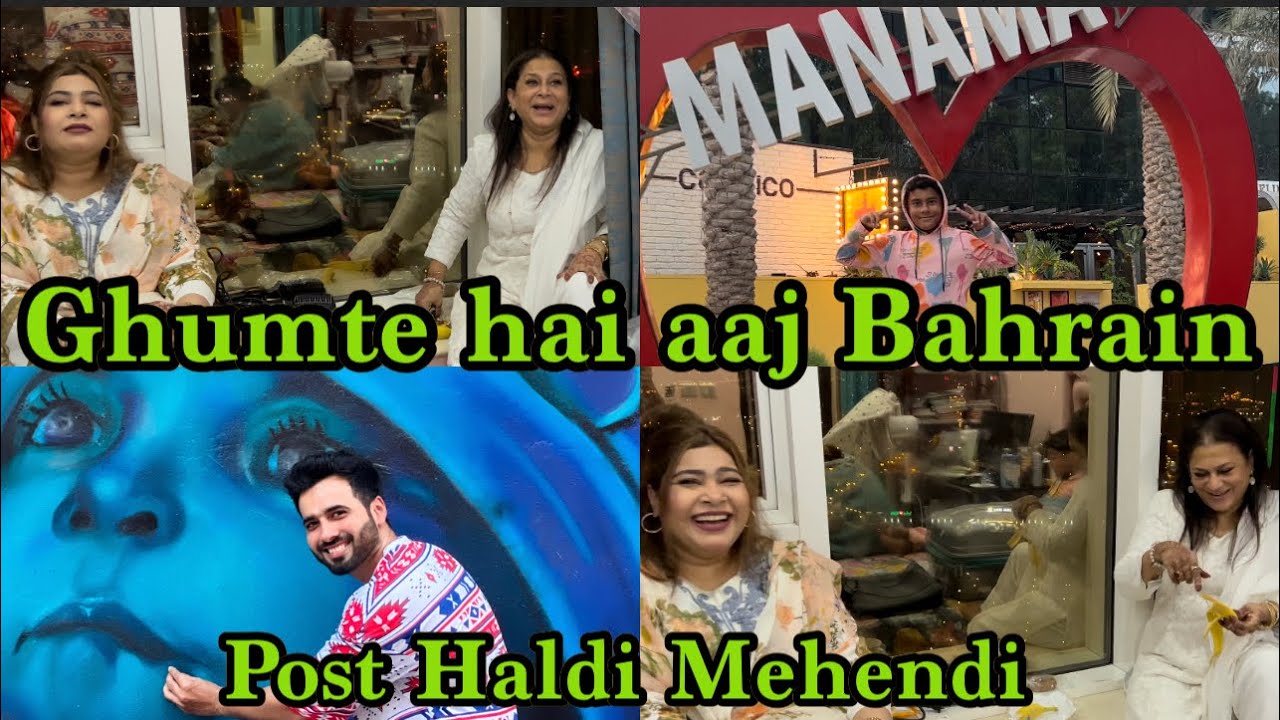 Ghumte hai aaj Bahrain 🇧🇭 Post haldi mehendi😍|Shezaan Shaikh Vlog @moonzarindarbar8262