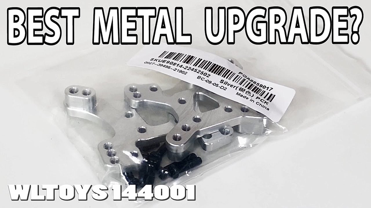 Best WLToys 144001 Metal Upgrade?