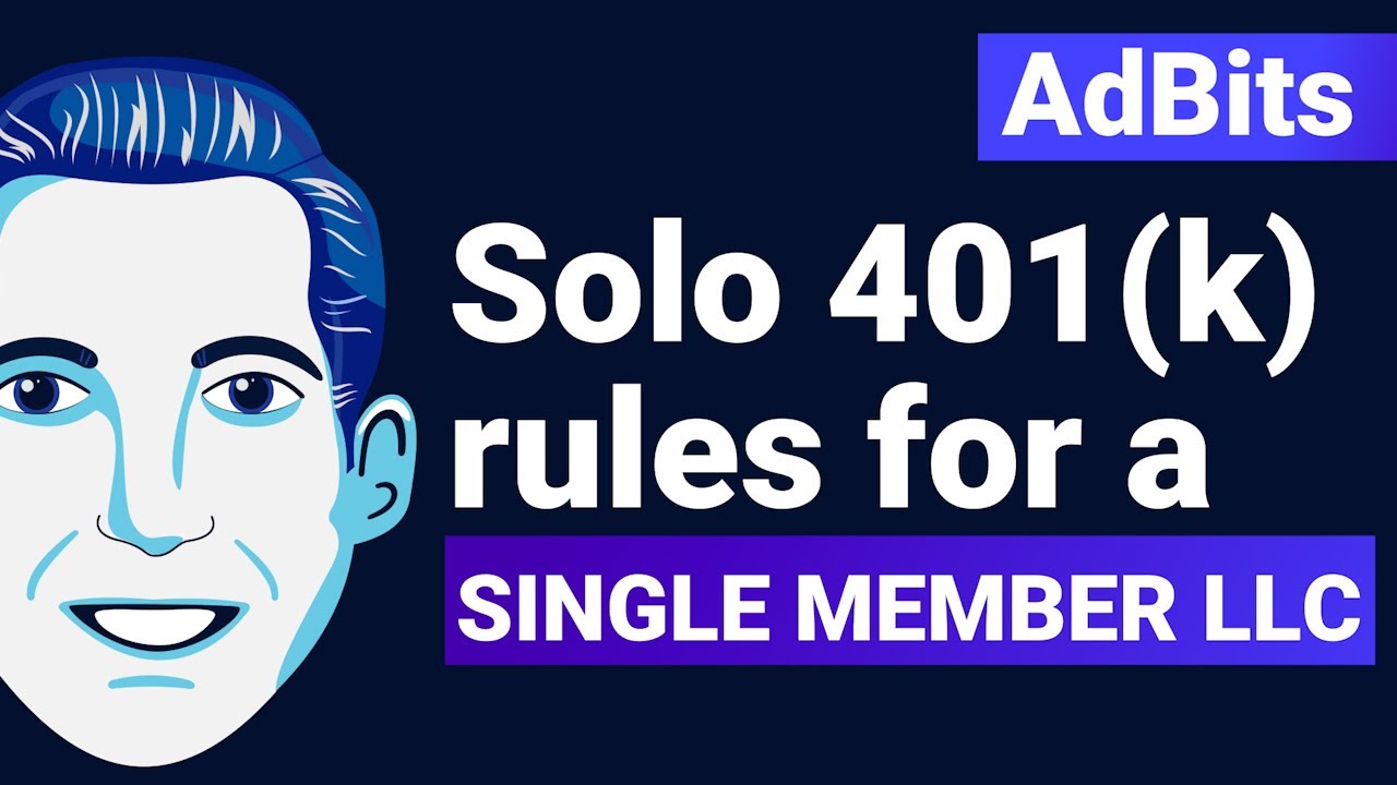 AdBits | Solo 401(k) Rules for a Single Member LLC