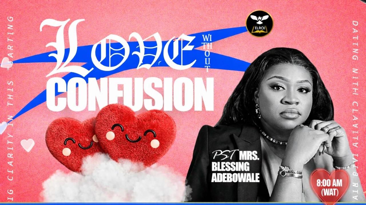 LOVE WITHOUT CONFUSION || DATING WITH CLARITY IN THIS GENERATION