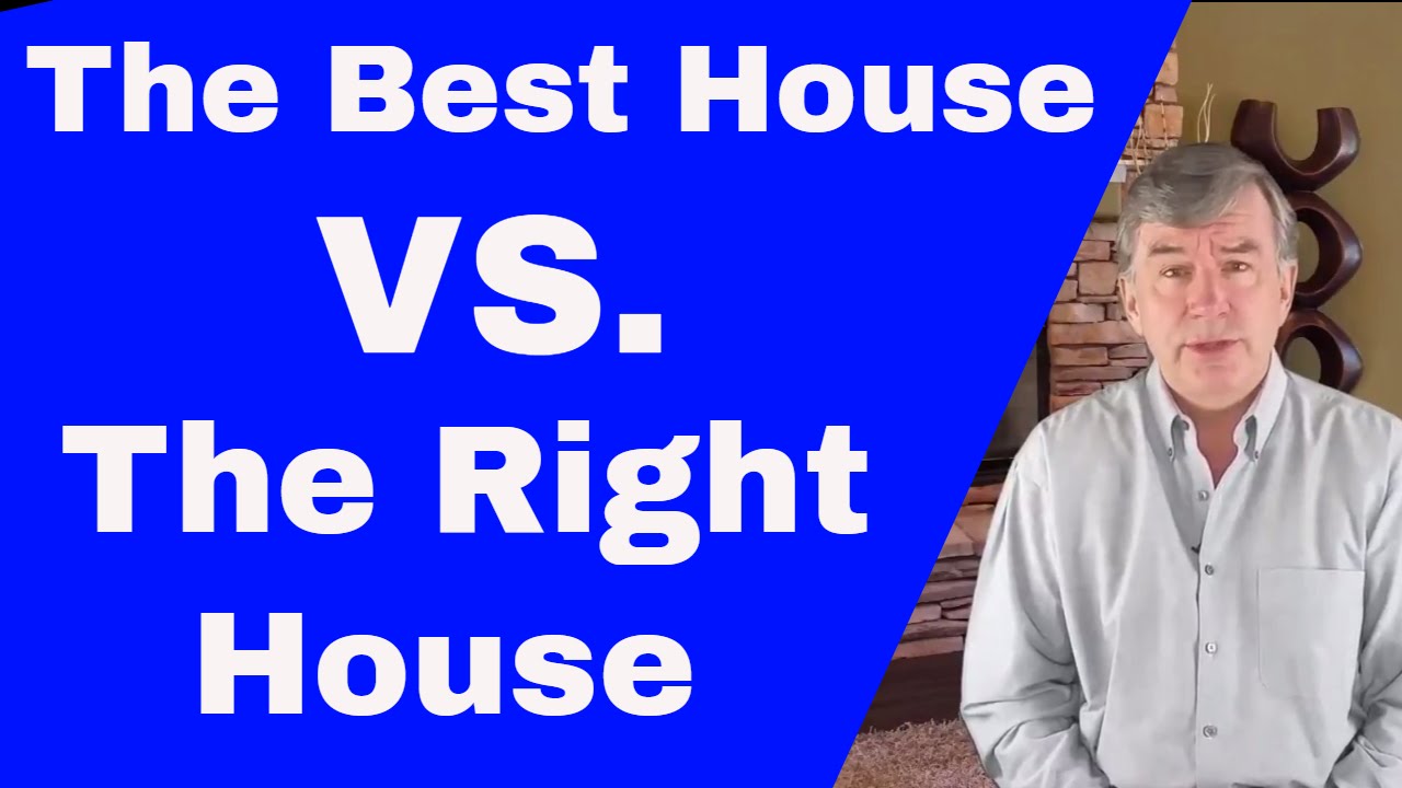 Find the right house not the best house for the life you dream of living