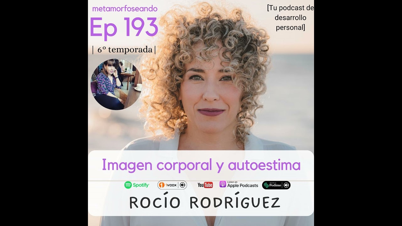 193. Imagen corporal y autoestima, con con Rocío Rodríguez