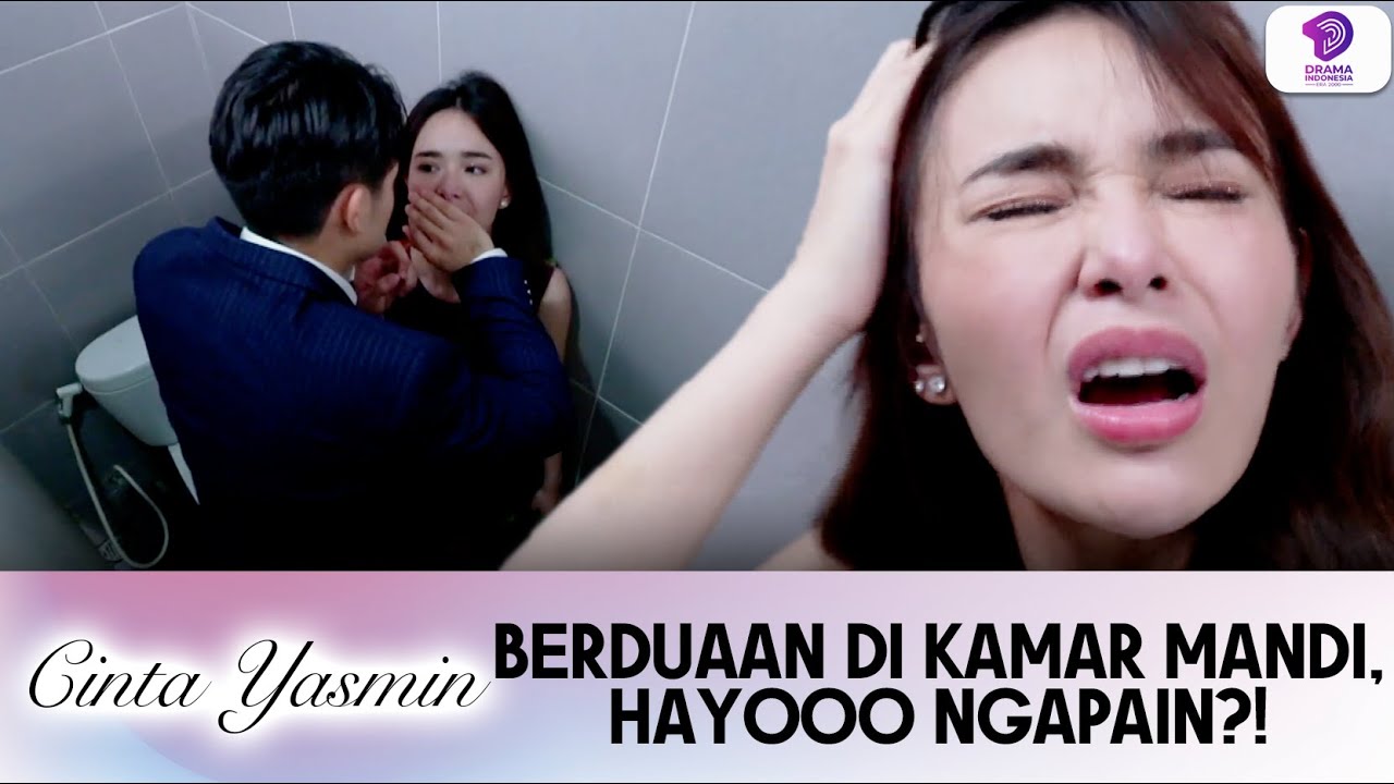 BERDUAAN SAMA KENNY DI KAMAR MANDI, AMANDA SAMPE TERIAK! | CINTA YASMIN | EPS 24 (4/5)