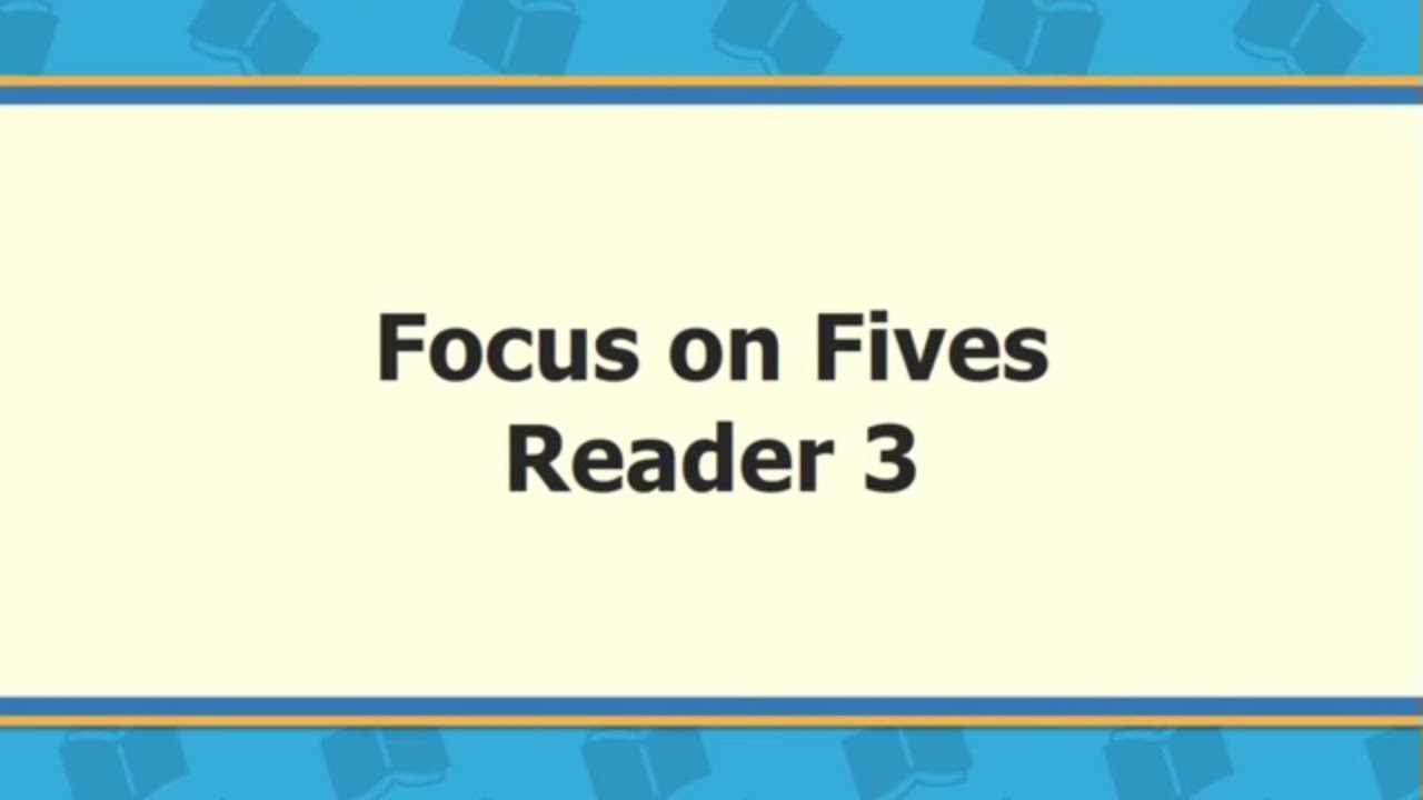 Focus on Fives: Reader 3