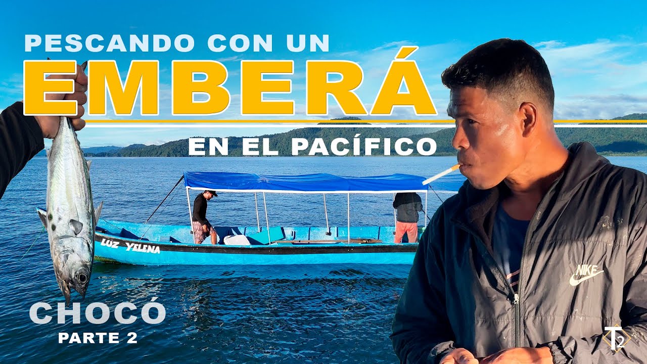 Pescando en el Pacífico Colombiano con un Emberá Pt 2 | Epis 54