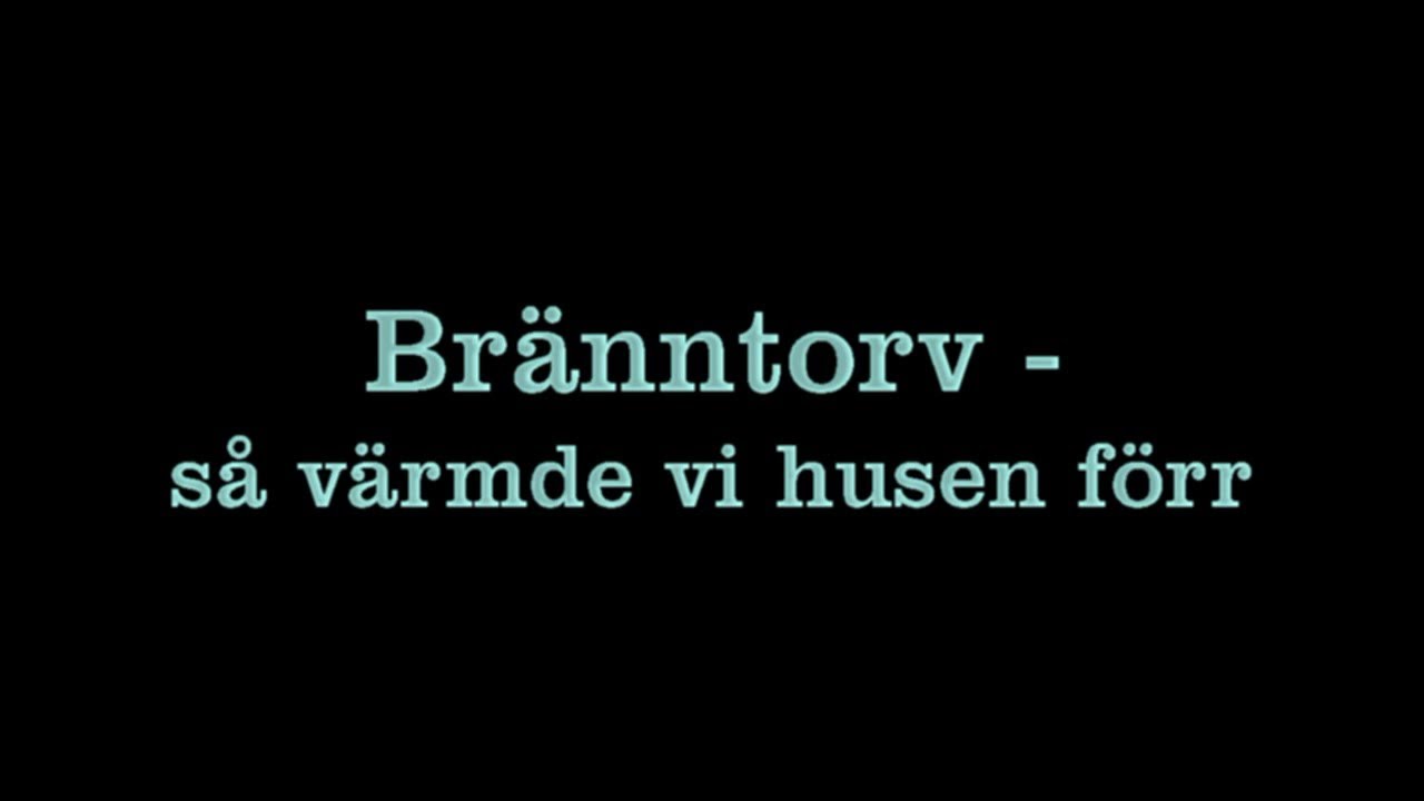Bränntorv. Så värmde vi husen förr. - LTVU.SE