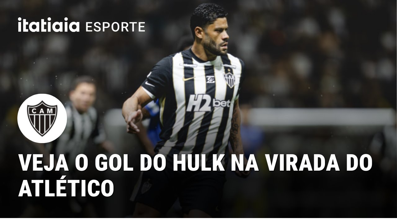 VEJA O GOL DO HULK NA VIRADA DO ATL&Eacute;TICO SOBRE O CRUZEIRO