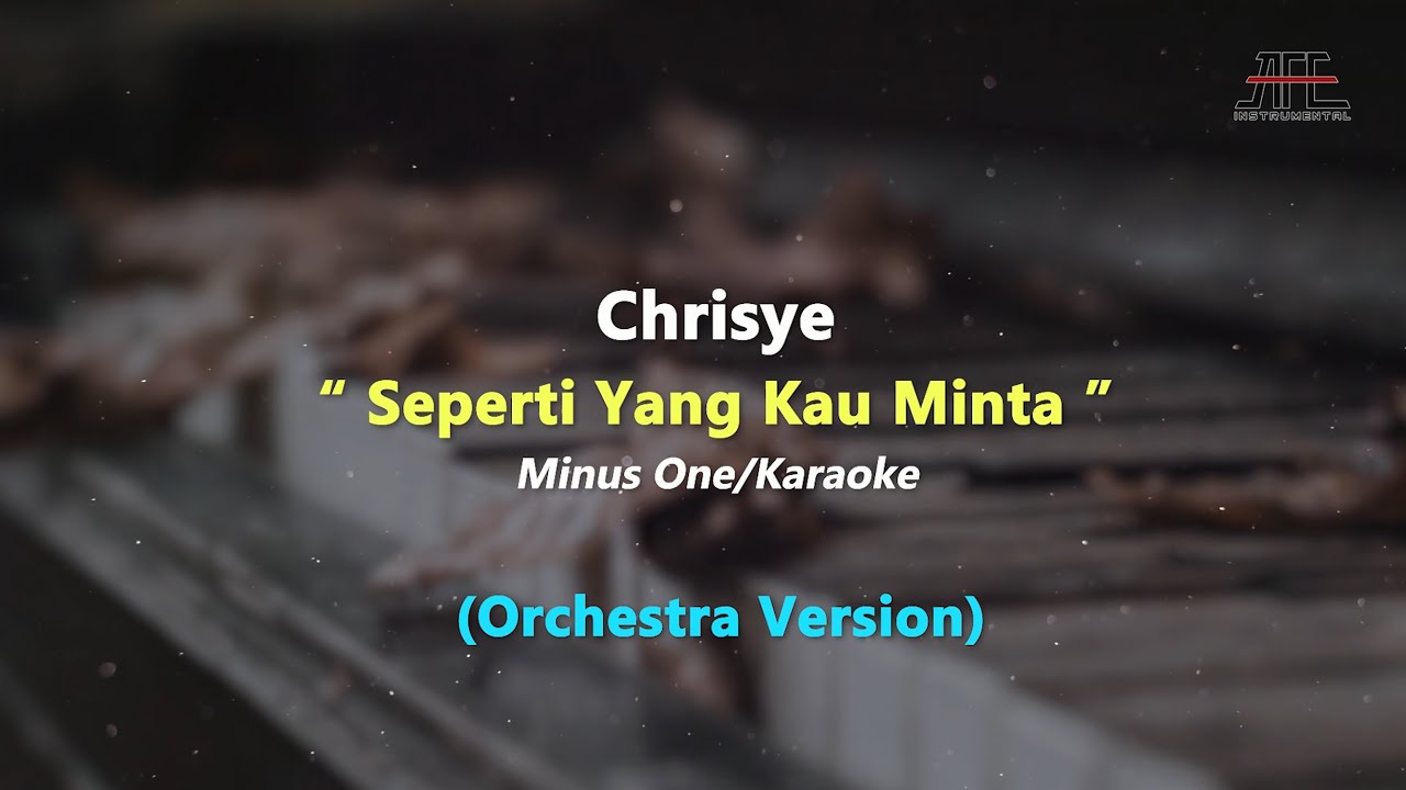 Chrisye - Seperti Yang Kau Minta | Karaoke (Orchestra Version)