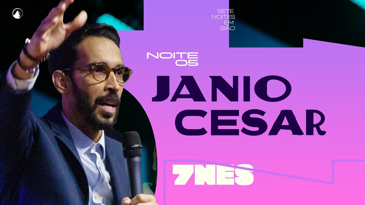 7NES - Noite 5 | O Poder da Promessa - Janio Cesar | Zion Church Campinas