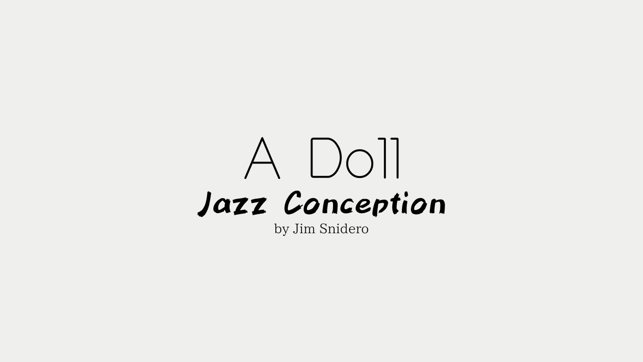 A Doll - from Jazz Conception by Jim Snidero