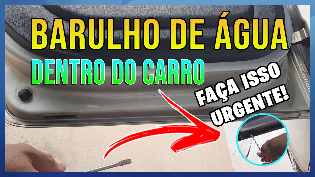 GOL G5 - BARULHO DE ÁGUA DENTRO DO CARRO - FAÇA ISSO AGORA!