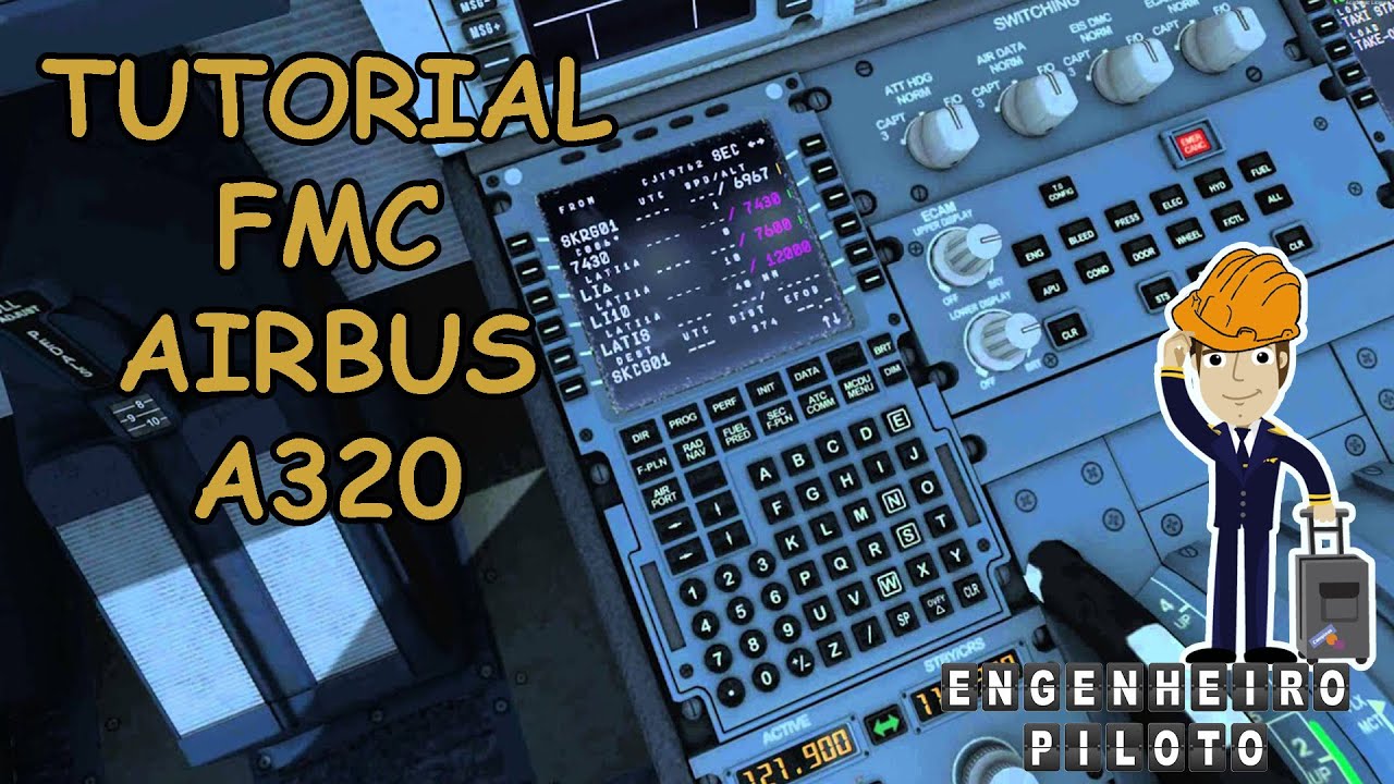 TUTORIAL FMC do AIRBUS A319/A320/A321 - Como preencher corretamente o FMC do Airbus