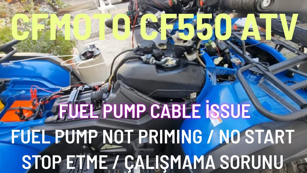 CFMOTO CFORCE 550 Atv Stop Etme Çalışmama Problemi | Benzin Pompası Sorunu | Cf550 Fuel Pump Problem