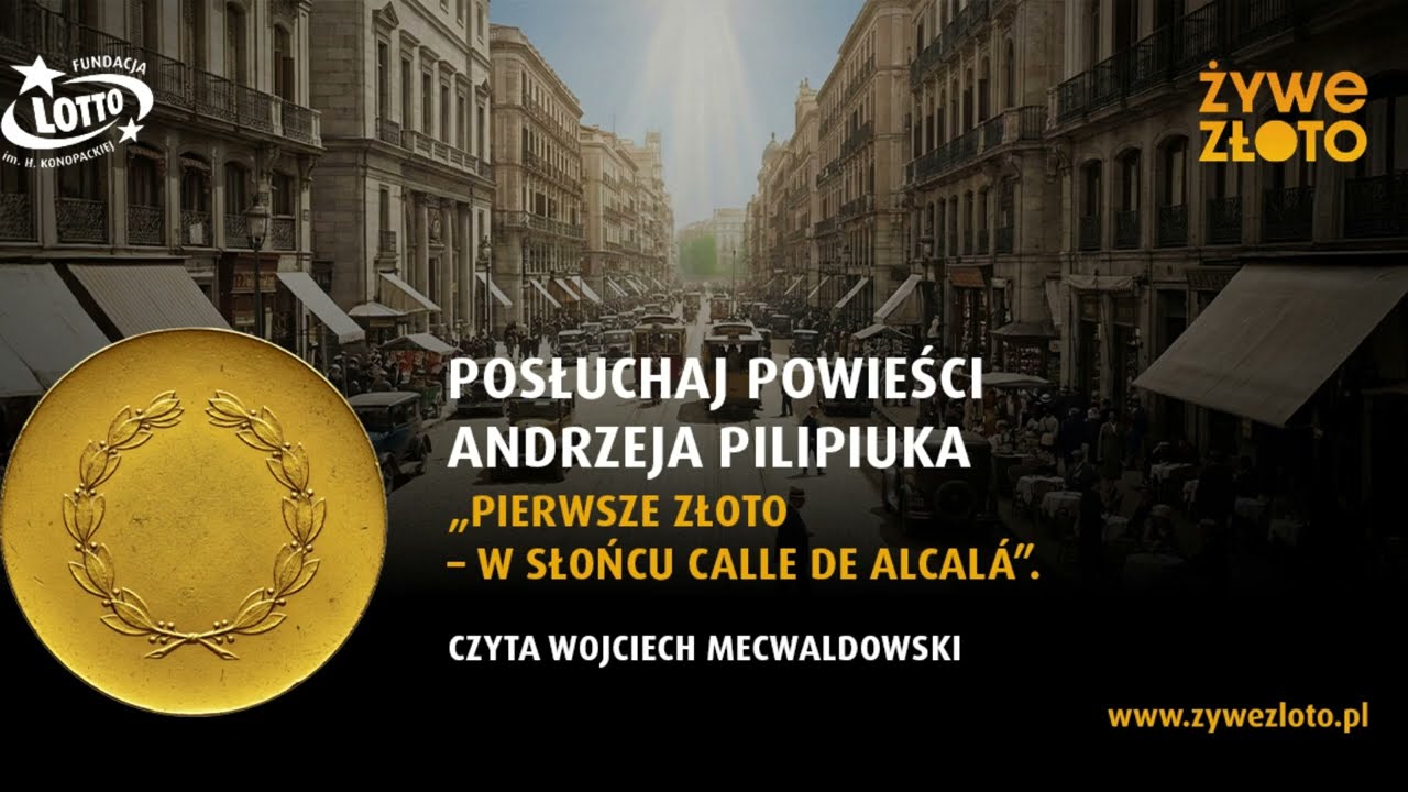 Andrzej Pilipiuk &bdquo;Pierwsze złoto. W słońcu Calle de Alcal&aacute;&rdquo;: odc.1