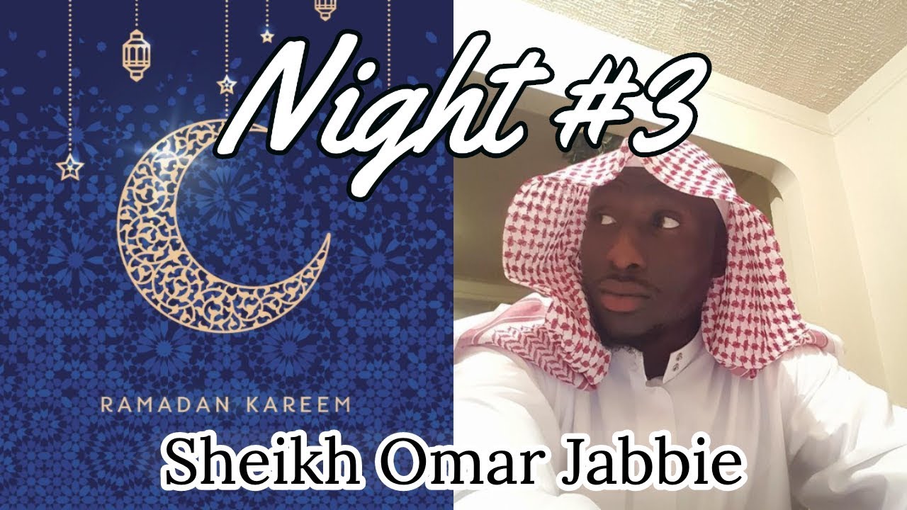 Night #3 Ramadan 2019 | Al Baqarah 142 - 202 | Sheikh Omar Jabbie