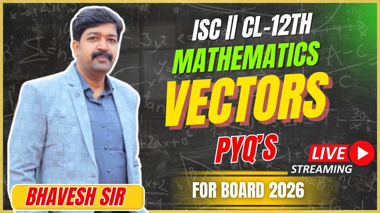 VECTORS || PYQ'S(2013-2025) || CL-12TH || ISC || FOR BOARD 2026#problems_beater