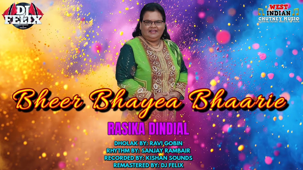Rasika Dindial - Bheer Bhayea Bhaarie [Live Remastered] (2026 Traditional Chutney)