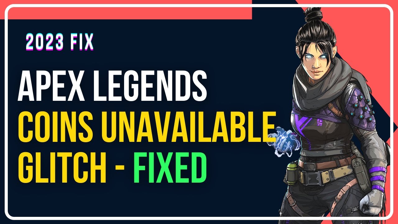 How To Fix APEX LEGENDS COINS UNAVAILABLE Glitch? [Working Methods]