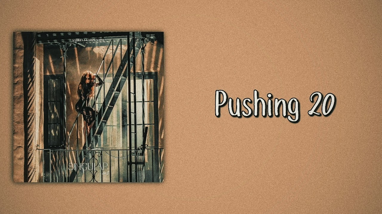 Sabrina Carpenter - Pushing 20 (Slow Version)