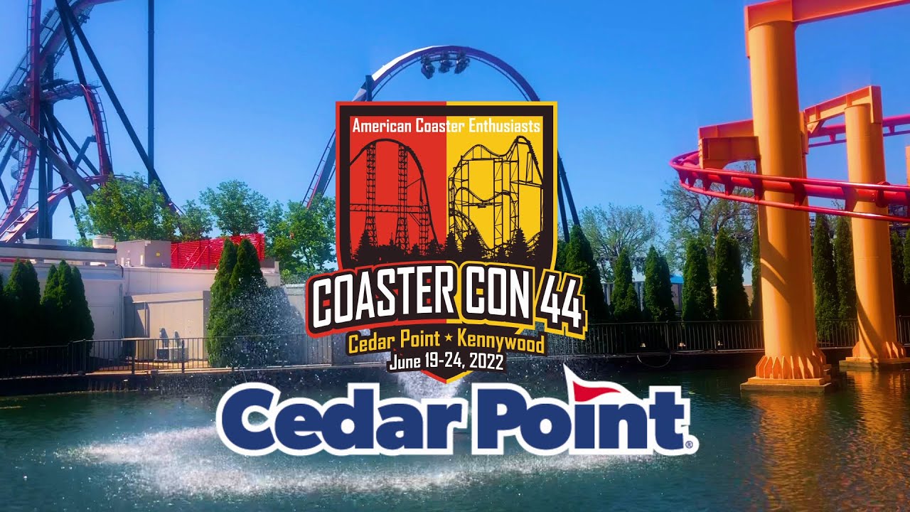 Coaster Con 44 - Cedar Point 2022