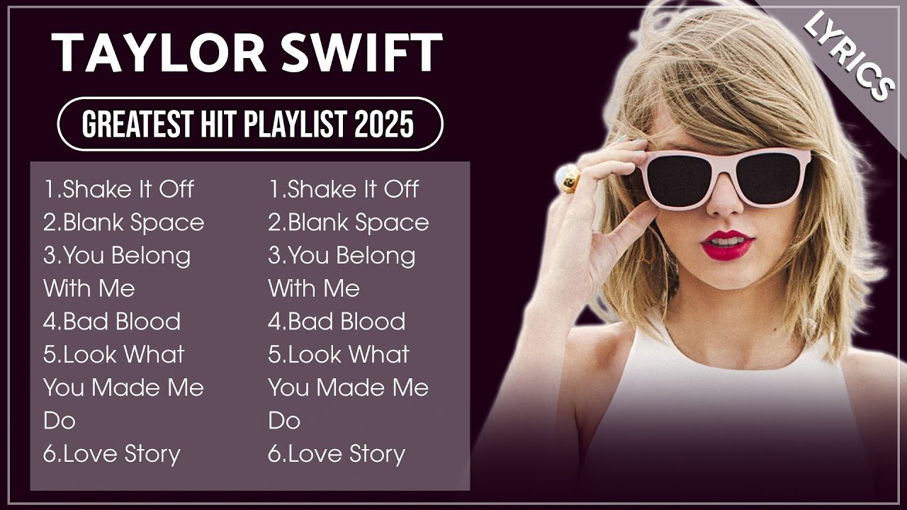 TAYLOR SWIFT Full Hits Songs Collection Album 2025 | TAYLOR SWIFT Best Songs Playlist 2025
