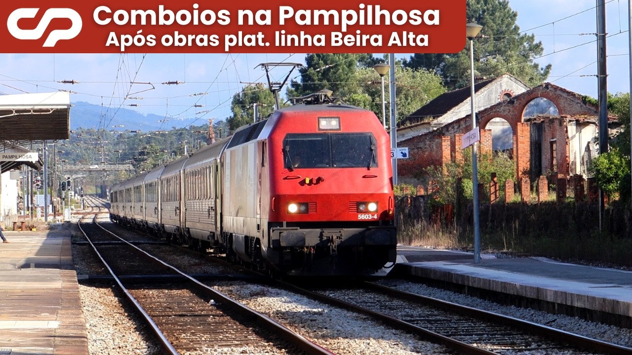Comboios na Pampilhosa - Após obras nas Plataformas Linha Beira Alta