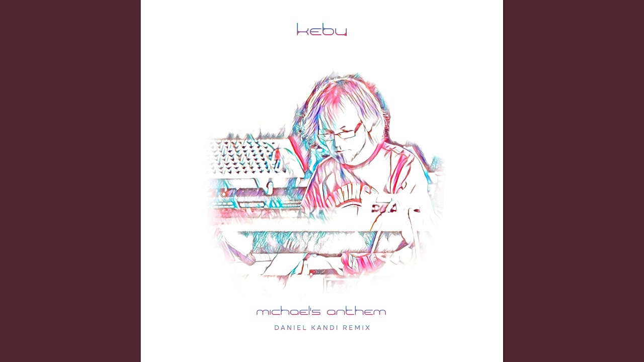 Michael's Anthem (Daniel Kandi Extended Remix)