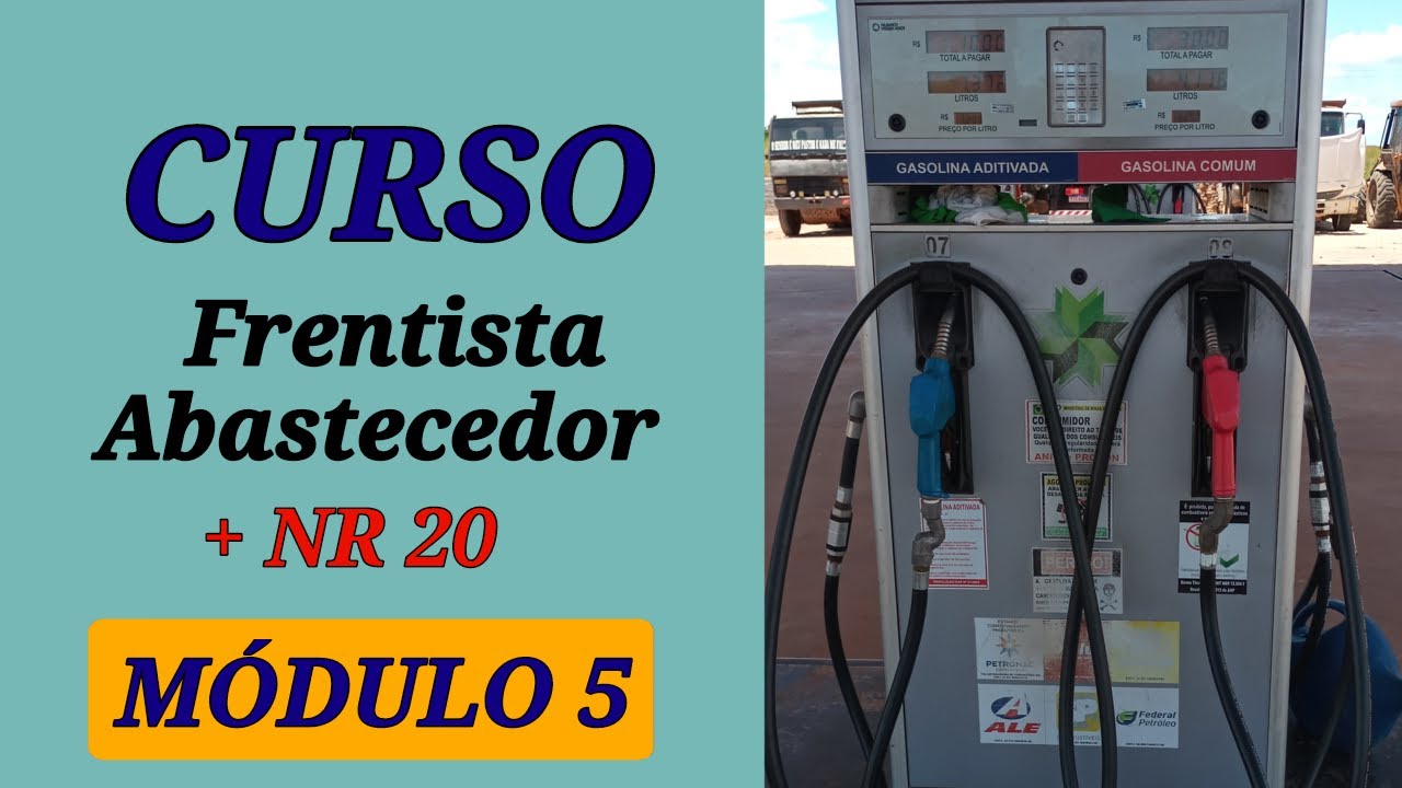 Módulo 5 - Frentista Abastecedor + NR 20!